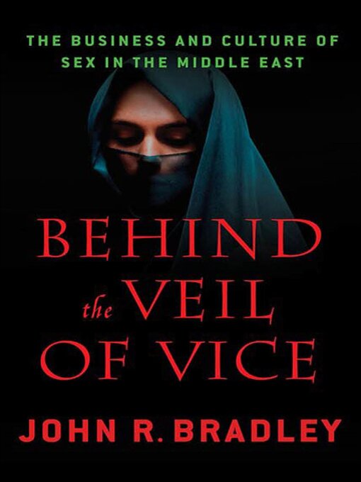 Title details for Behind the Veil of Vice by John R. Bradley - Available
